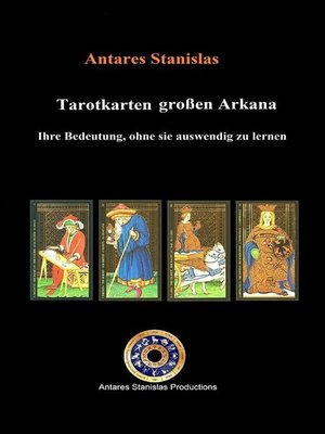 cover image of Tarotkarten großen Arkana. Ihre Bedeutung, ohne sie auswendig zu lernen